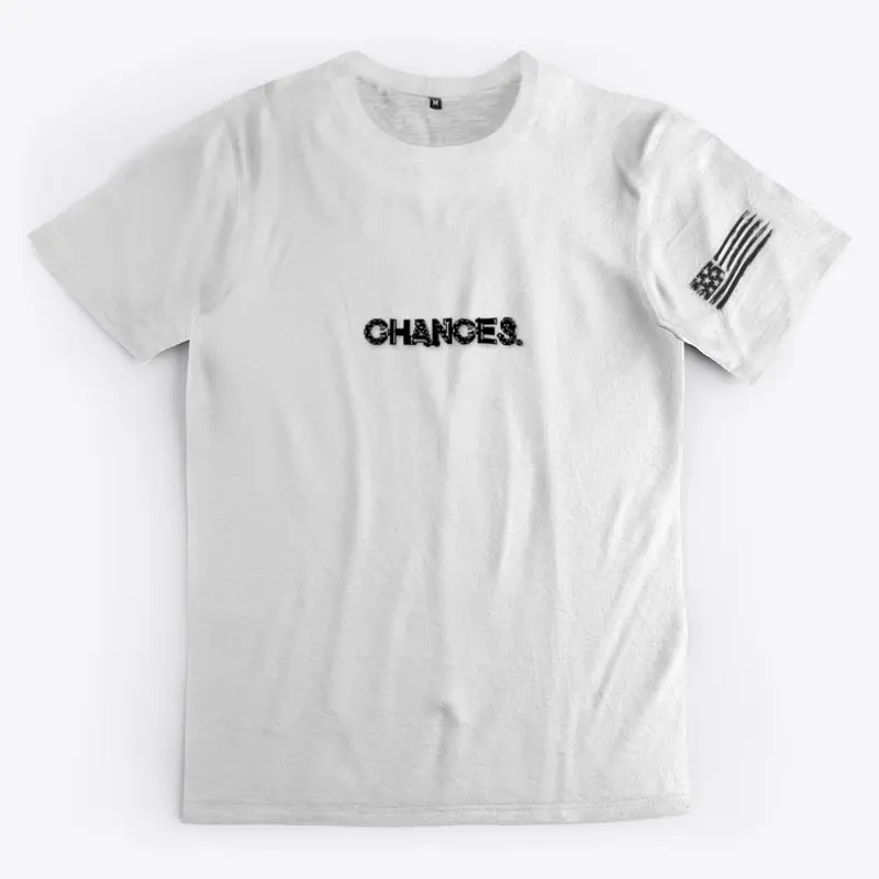 Chances. Limited Edition T-Shirt. 